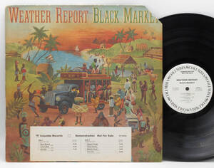 ★US ORIG 白プロモ LP★WEATHER REPORT/Black Market 1976年 JAZZ FUNK強烈 JOE ZAWINUL,WAYNE SHORTER,JACO PASTORIUS 高音質 PROMO WLP