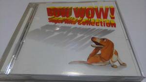 BOW WOW ! Super Hits Collection (国内盤)