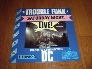 TROUBLE FUNK / SATURDAY NIGHT.LIVE! WASHINGTON DC GO-GO /ワシントン・ゴーゴー