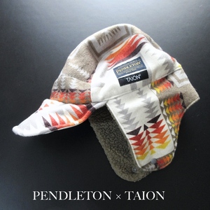 【PENDLETON × TAION ペンドルトン × タイオン】美品 ダウン リバーシブル フライトキャップ!!（限定品 ネイティブ柄 防寒 アウトドア）