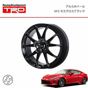 TRD 鍛造アルミホイール SF2 セミグロスブラック 18インチ 1本 ハチロク ZN6 16/07～