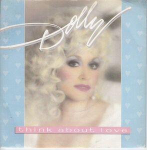 英7 Dolly Parton Think About Love PB49995 RCA /00080