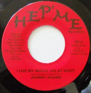 ■SOUL45 Johnny Adams / I Live My Whole Life At Night / (There