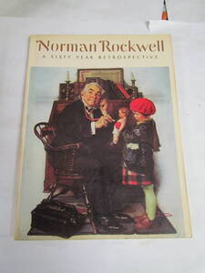 【洋書】NORMAN ROCKWELL　ノーマン・ロックウェル　A SIXTY YEAR RETROSPECTIVE　1972年　Abrams