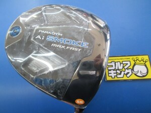 GK三好◆ 287 【新品】 キャロウェイ ◆PARADYM Ai SMOKE MAX FAST◆Ａｉ スモーク◆マックス ファスト◆TENSEI 40 for CW(JP)◆SR◆10.5◆