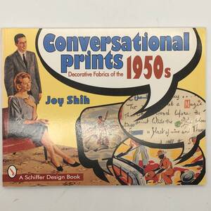 【布デザイン】アメリカ1950年代の装飾入り布：Conversational Prints: Decorative Fabrics of the 1950s☆服飾 デザイン レトロ x2yn7