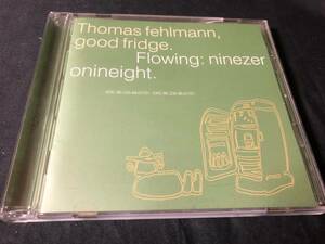 THOMAS FEHLMANN - GOOD FRIDGE. FLOWING 90-98 CD / 日本盤 解説付き THE ORB 廃盤