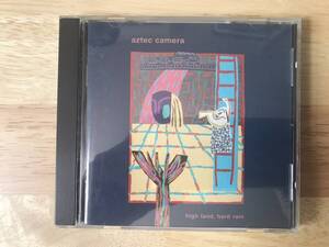 Aztec Camera / High Land, Hard Rain