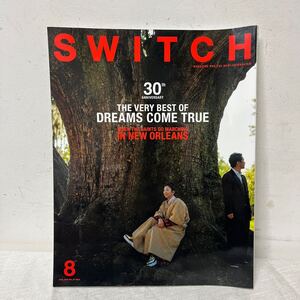 SWITCH スイッチ DREAMS COME TRUE ドリカム 019年8月号 vol.37