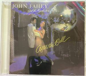 ジョン・フェイヒー（John Fahey）「アフター・ザ・ボール（After the Ball）」CD