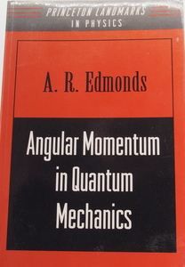 Angular Momentum in Quantum Mechanics. A.R. Edomonds 