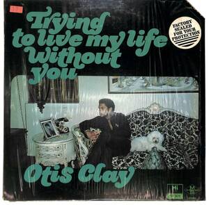 e8526/LP/米/Otis Clay/Trying To Live My Life Without You