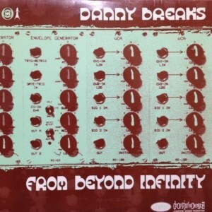 2LPレコード DANNY BREAKS / FROM BEYOND INFINITY