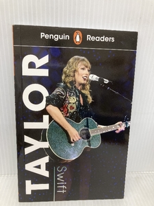 Penguin Readers Level 1: Taylor Swift (ELT Graded Reader) (Penguin Readers, Level 1) Penguin Penguin Random House Children