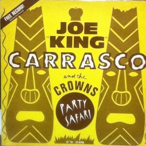 【廃盤12inch】Joe King Carrasco & The Crowns / Party Safari