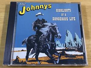 The Johnnys Highlights of A Dangerous Life 輸入盤CD 検：ジョニーズ Cow Punk Country Rock New York Dolls Johnny Cash Sex Pistols