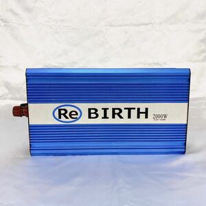 re birth 2000w インバーター 定格2000W Re BIRTH 正弦波 正弦波インバーター 本体のみ 0y