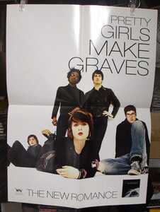 PRETTY GIRL MAKES GRAVES / THE NEW ROMANCE /ポスター!!