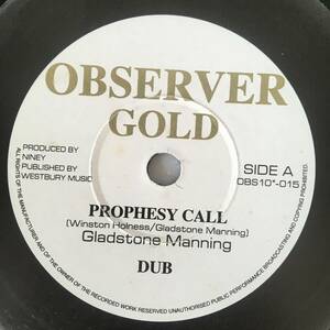 Gladstone Manning - Dennis Brown / Prophesy Call - Tribulation　[Observer Gold - OBS10"-015]