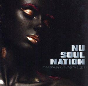 Ｎｕ　Ｓｏｕｌ　Ｎａｔｉｏｎ／Ｔ－ＧＲＯＯＶＥ　＆　Ｔｗｏ　Ｊａｚｚ　Ｐｒｏｊｅｃｔ