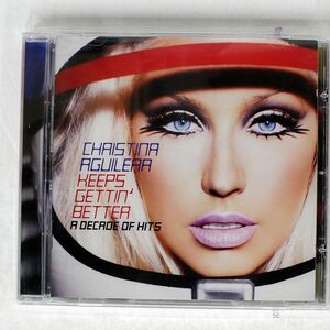 CHRISTINA AGUILERA/KEEPS GETTIN’ BETTER: A DECADE OF HITS/RCA 88697 41254 2 CD □