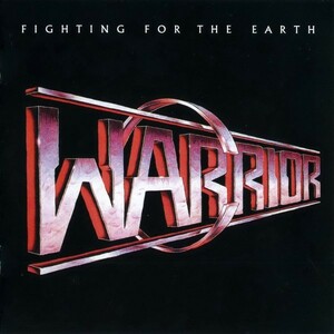 WARRIOR - Fighting for the Earth ◆ 1985/2008 リマスター U.S.メタル名作 Perry McCarty, Rough Cutt, Steve Stevens Atomic Playboys