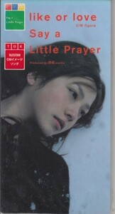 ◎CDシングル Say a Little Prayer like or love