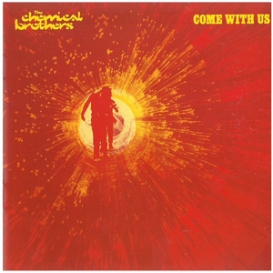 ケミカル・ブラザーズ(THE CHEMICAL BROTHERS) / COME WITH US　CD