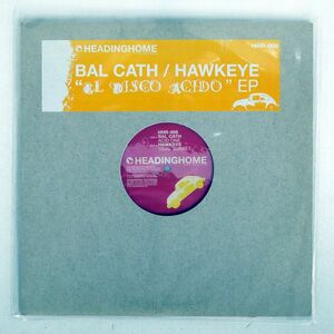 米 BAL CATH/EL DISCO ACIDO EP/HEADINGHOME RECORDINGS HHR006 12