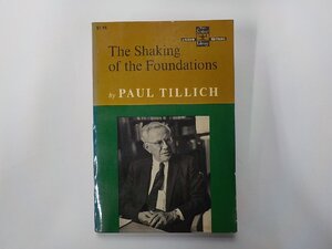 7V2052◆THE SHAKING OF THE FOUNDATIONS PAUL TILLICH CHARLES SCRIBNER