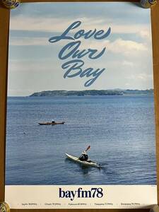 ★♪【ラスト１】★bayfm78★Love Our Bay★2023年サマーキャンペーンポスター★会場配布品★非売品★送料４５０円♪★ 