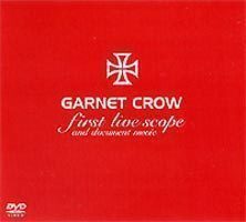 GARNET CROW／GARNET CROW first live scope and document movie GARNET CROW