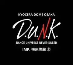 IMP. 横原悠毅　D.U.N.K. ②