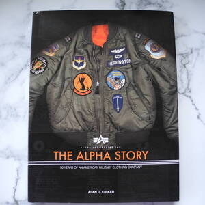 THE ALPHA STORY: 50 Years of an American Military Clothing Company