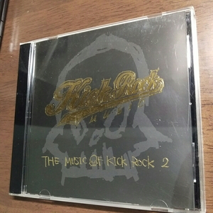 THE　MUSIC OF KICK ＲＯＣＫ 2 オムニバスアルバム