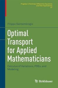 [A12265069]Optimal Transport for Applied Mathematicians: Calculus of Variat