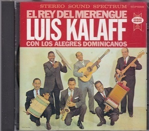 ★新品!!ドミニカ!!本家メレンゲの気持ち!!代表作!!Luis Kalaff ルイス・カラフのCD【El Rey Del Merengue】+4曲。1962年。