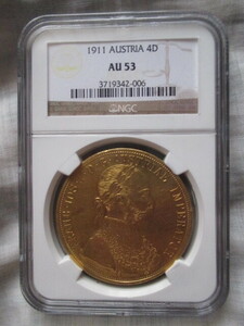 オーストリア 4ダカット金貨 フランツ・ヨーゼフ 1911年 NGC 鑑定済み AU53 大型金貨