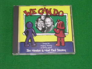 CD:JIM NEWTON & NOEL PAUL STOOKEY / WE CAN DO