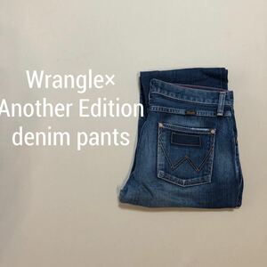 W28 Wrangle×Another Edition ラングラー×アナザーエディション デニムパンツ307