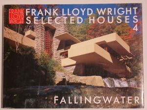 [A12259069]フランク・ロイド・ライトの住宅 (第4巻) 落水荘 Fallingwater (Frank Lloyd Wright SELEC