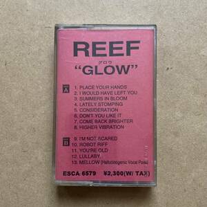 プロモ カセットテープ REEF / GLOW epic sony ESCA-6579 PROMO 