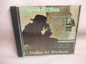 CD★送料100円★エルナン・オリバ 　Ｈｅｒｎａｎ Ｏｌｉｖａ　Ｎｉｅｂｌａｓ ｄｅｌ Ｒｉａｃｈｕｅｌｏ　８枚同梱ＯＫ