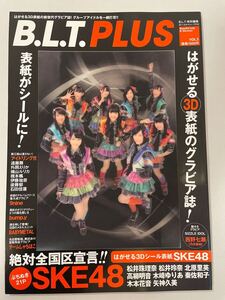 BLT PLUS Vol.05 SKE48 松井玲奈 松井珠理奈 北原里英 木本花音 高柳明音 木崎ゆりあ 乃木坂46 西野七瀬 BABY METAL