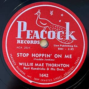 BIG MAMA THORNTON PEACOCK Stop Hoppin’ On Me/ Story of My Blues