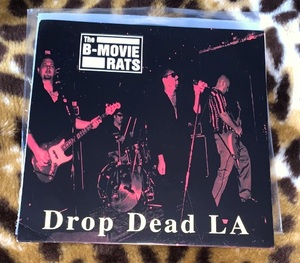 The B-Movie Rats Drop Dead LA 7インチ 1998