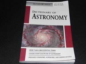 af4■McGraw-Hill Dictionary of Astronomy (MCGRAW HILL DICTIONARY OF ASTRONOMY)/天文学