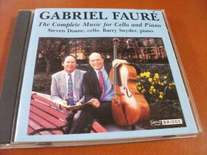 【特価 CD】スティーヴン・ドーン & バリー・スナイダー フォーレ / チェロとピアノのための小品集 (Bridge 1992)