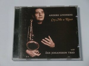 Kml_ZCB633／ANDERS LINDSKOG　Cry Me a River　with AKE JOHANSSON TRIO （輸入CD)