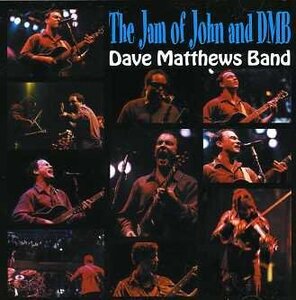 DAVE MATTHEWS BAND／THE JAM OF JOHN AND DMB (2CD)